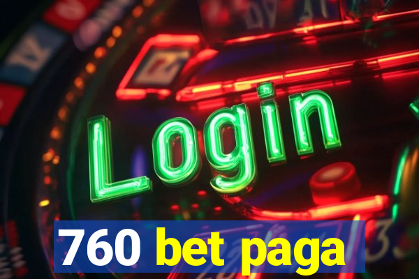 760 bet paga